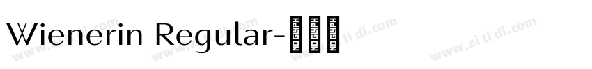 Wienerin Regular字体转换 Wienerin Regular字体转换